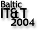 Baltic IT&T 2004